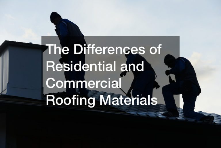 The Differences of Residential and Commercial Roofing Materials