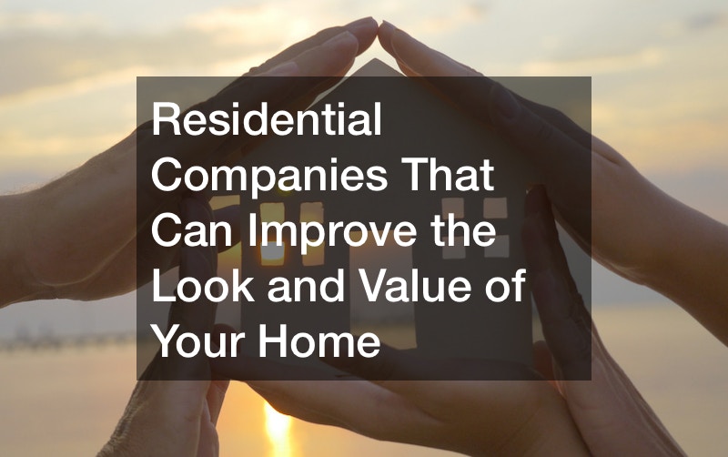 Residential Companies That Can Improve the Look and Value of Your Home ...