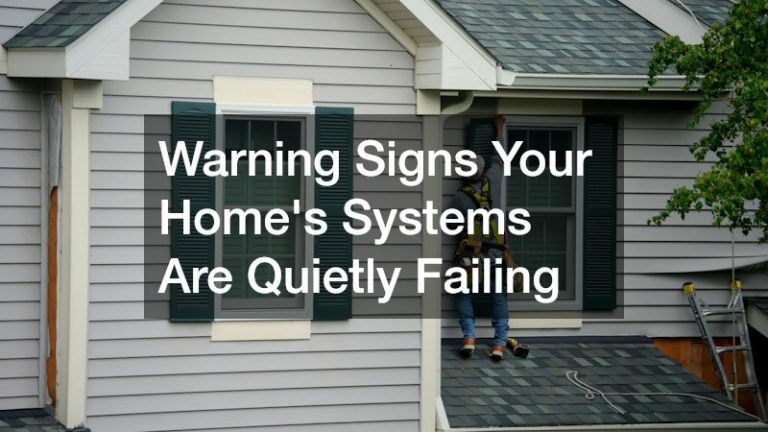 Warning Signs Your Home's Systems Are Quietly Failing